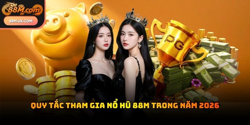 Trò chơi nổ hũ tại 88M đều vận hành theo cơ chế quay thưởng ngẫu nhiên
